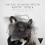 cover: Carlos Alvarez White - Santiago No Es Chile EP