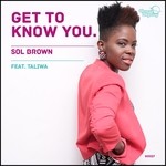 cover: Brown, Sol|Taliwa - Get To Known You