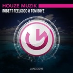 cover: Feelgood, Robert|Tom Boye - Houze Muzik