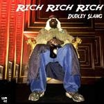 cover: Dudley Slang - Rich Rich Rich