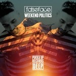 cover: Falseface - Weekend Politics