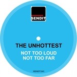 cover: The Unhottest - Not Too Loud/Not Too Far