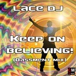 cover: Lace Dj - Keep On Believing (Bassment mix)