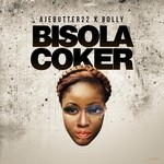 cover: Ajebutter22|Bolly - Bisola Coker