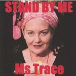 cover: Ms Trace - Stand By Me