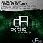 cover: Aizen|Diego Morrill|Imida|Mike Norvak|Mike Rodas|Vlind|Yelian - The Mexican EP Digitalizado Part 1