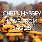 cover: Massey, Chris - Love From Lagos