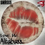 cover: Altabass - Love Me