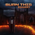 cover: Bsharry - Burn This