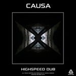 cover: Causa - Highspeed Dub