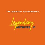 cover: The Legendary 1979 Orchestra - Legendary Archives #1