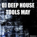 cover: Various - DJ Deep House Tools May