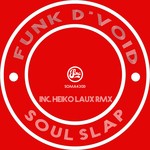 cover: Funk D'void - Soul Slap (Inc Heiko Laux Remix)