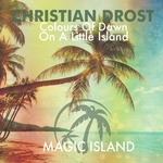 cover: Christian Drost - Colours Of Dawn & On A Little Island