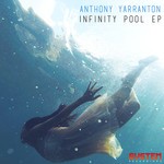 cover: Anthony Yarranton - Infinity Pool EP