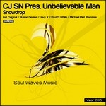 cover: Cj Sn|Unbelievable Man - Snowdrop