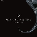 cover: Jean E La Plastique - Is Da Funk