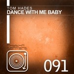 cover: Tom Hades - Dance With Me Baby