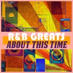 cover: Various - About This Time: R&B Greats