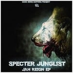 cover: Specter Junglist - Jah Reign EP