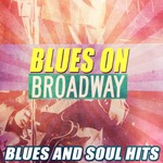 cover: Various - Blues On Broadway: Blues & Soul Hits