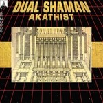 cover: Dual Shaman - Akathist