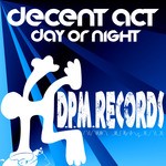 cover: Decent Act - Day Or Night