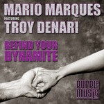 cover: Mario Marques|Troy Denari - Refind Your Dynamite