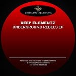 cover: Deep Elementz - Underground Rebels EP