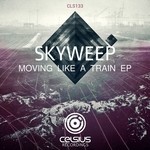 cover: Skyweep - Moving Like A Train EP