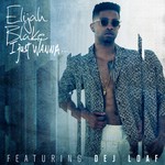 cover: Dej Loaf|Elijah Blake - I Just Wanna...