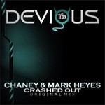 cover: Chaney|Mark Heyes - Crashed Out