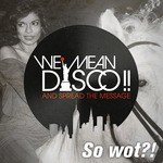 cover: We Mean Disco - So Wot?! EP