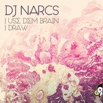 cover: Dj Narcs - Use Dem Brain