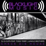 cover: Dj E Clyps|Jungle Brothers|Todd Terry - Check Dis House