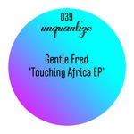 cover: Gentle Fred - Touching Africa EP