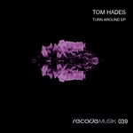 cover: Tom Hades - Turn Around EP