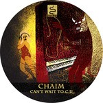 cover: Chaim - Can't Wait To C U