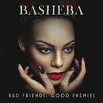 cover: Basheba - Bad Friends, Good Enemies