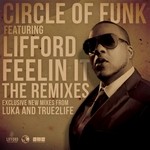 cover: Circle Of Funk|Lifford - Feelin It: The Remixes