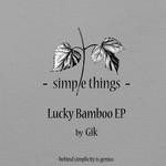 cover: Gik - Lucky Bamboo EP (remixes)