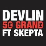 cover: Skepta|Devlin - 50 Grand