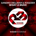 cover: Dellmar, Sandro|R3sizzer - What A Music