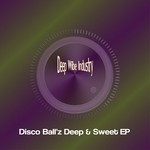 cover: Disco Ballz - Deep & Sweet EP