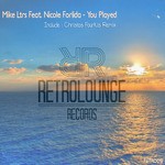 cover: Mike Ltrs|Nicole Forlida - You Played