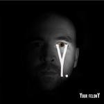 cover: Your Felony - Your Felony