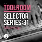 cover: Mike Mago - Toolroom Selector Series: 31