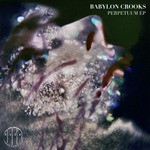 cover: Babylon Crooks - Perpetuum EP