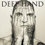 cover: Aki Drope - Deep Hand