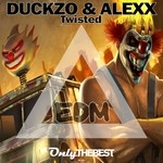 cover: Alexx|Duckzo - Twisted (EDM)